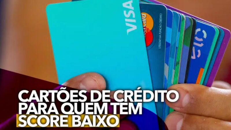 5 Cartões de Crédito para Quem Tem Score Baixo: Desbravando Novas Oportunidades Financeiras!